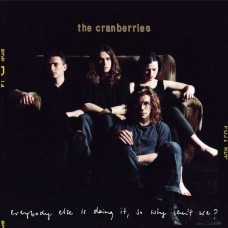 CRANBERRIES-EVERYBODY ELSE IS DOING IT, SO WHY CAN'T WE -ANNIV- (LP)