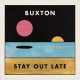 BUXTON-STAY OUT LATE (LP)