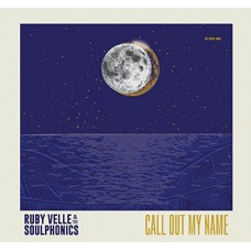 RUBY VELLE & THE SOULPHONICS-CALL OUT MY NAME /.. (7")