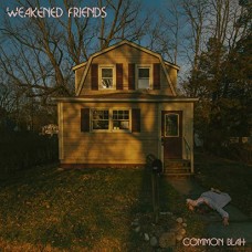 WEAKENED FRIENDS-COMMON BLAH (CD)