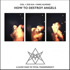 COIL/ZOS KIA/MARC ALMOND-HOW TO DESTROY ANGELS (LP)