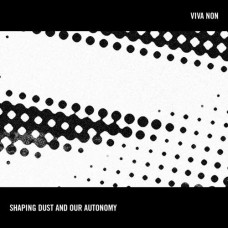 VIVA NON-SHAPING DUST AND OUR.. (CD)