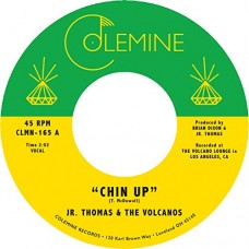 JR. THOMAS & THE VOLCANOS- CHIN UP (7")