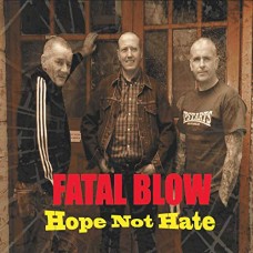 FATAL BLOW-HOPE NOT HATE (CD)