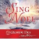 GLORIAE DEI CANTORES-SING NOEL (CD)