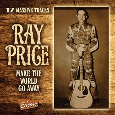 RAY PRICE-MAKE THE WORLD GO AWAY (CD)