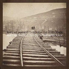 AHI-WE MADE IT THROUGH THE.. (LP)