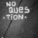 NO QUESTION-NO QUESTION (7")