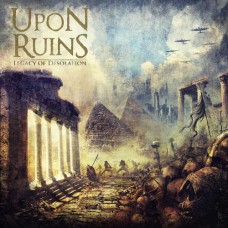 UPON RUINS-LEGACY OF DESOLATION (CD)