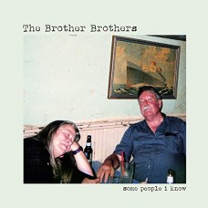 BROTHER BROTHERS-SOME PEOPLE I KNOW (LP)