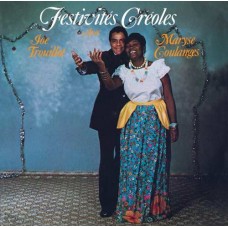 JOE TROLOT & MARYSE COULANGES-FESTIVITES CREOLES (CD)
