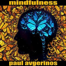 PAUL AVGERINOS-MINDFULNESS (CD)