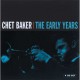 CHET BAKER-EARLY YEARS (4CD)