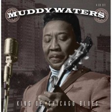 MUDDY WATERS-KING OF CHICAGO BLUES (4CD)