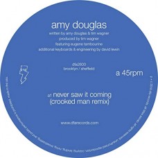 AMY DOUGLAS-NEVER SAW IT COMING (12")