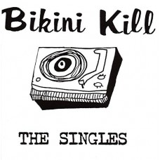 BIKINI KILL-SINGLES (CD)