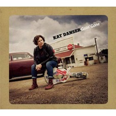 KAT DANSER-GOIN' GONE (CD)