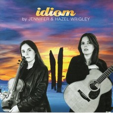 JENNIFER & HAZEL WRIGLEY-IDIOM (CD)