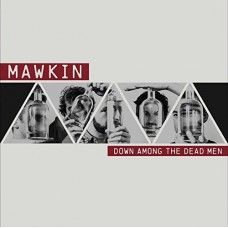 MAWKIN-DOWN AMONG THE DEAD MEN (12")