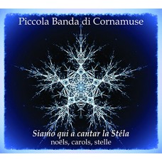 PICCOLA BANDA DI CORNAMUS-SIAMO QUI A CANTAR LA.. (CD)