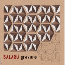 BALARU'-GRAVURE (CD)