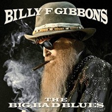 BILLY F. GIBBONS-BIG BAD BLUES (CD)
