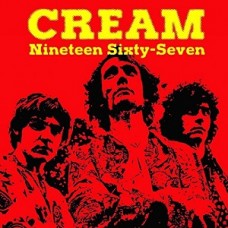 CREAM-NINETEEN SIXTY-SEVEN (LP)