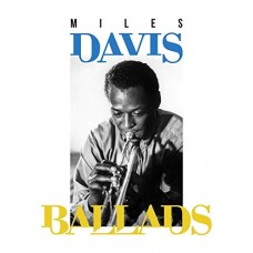 MILES DAVIS-BALLADS (2LP)