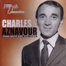 CHARLES AZNAVOUR-PLUS BLEU QUE TES YEUX (CD)