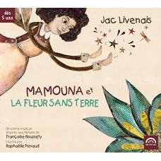 JAC LIVENAIS-MAMOUNA ET LA FLEUR.. (CD)