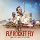 B.S.O. (BANDA SONORA ORIGINAL)-FLY ROCKET FLY (LP+CD)