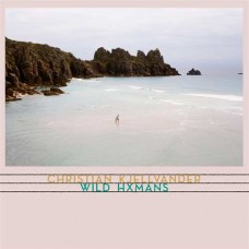 CHRISTIAN KJELLVANDER-WILD HXMANS (LP+CD)