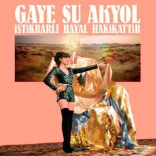 GAYE SU AKYOL-ISTIKRALI HAYAL HAKIKATTI (CD)
