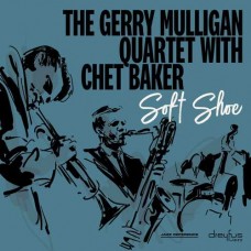GERRY MULLIGAN QUARTET & CHET BAKER-SOFT SHOE (LP)