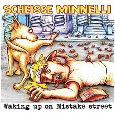 SCHEISSE MINNELLI-WAKING UP ON MISTAKE.. (CD)
