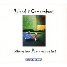 ROLAND VAN CAMPENHOUT-FOLKSONGS FROM A.. (CD)