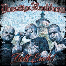 DURSTIGE NACHBARN-FICKT EUCH (CD)