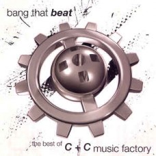 C + C MUSIC FACTORY-BANG THAT BEAT: BEST OF (CD)