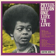 PHYLLIS DILLON-ONE LIFE TO.. -EXPANDED- (CD)