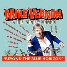 MIKE VERNON & THE MIGHTY COMBO-BEYOND THE BLUE HORIZON (CD)