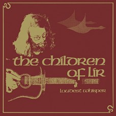 LOUDEST WHISPER-CHILDREN OF LIR (CD)