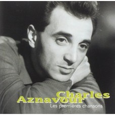 CHARLES AZNAVOUR-LES PREMIERES CHANSONS (CD)