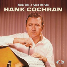 HANK COCHRAN-SALLY WAS A GOOD OLD GIRL (CD)