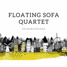FLOATING SOFA QUARTET-NEIGHBOURHOOD (CD)