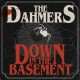 DAHMERS-DOWN IN THE BASEMENT (CD)