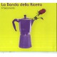 LA BANDA DELLA RICETTA-A FUOCO LENTO (CD)
