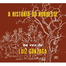 LUIZ GONZAGA-A HISTORIA DO NORDESTE/.. (CD)