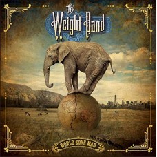 WEIGHT BAND-WORLD GONE MAD (CD)