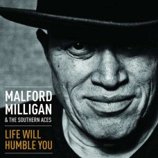 MALFORD MILLIGAN-LIFE WILL HUMBLE YOU (CD)