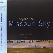 CHARLIE HADEN & PAT METHENY-BEYOND THE MISSOURI SKY (2LP)